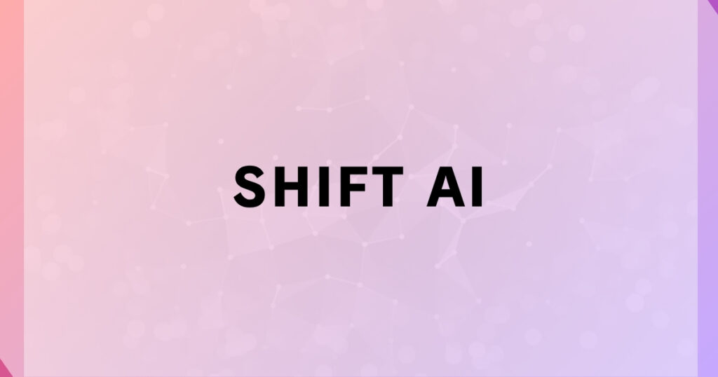 SHIFT AI